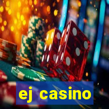 ej casino